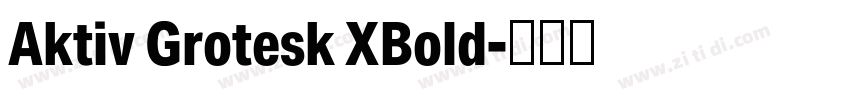 Aktiv Grotesk XBold字体转换